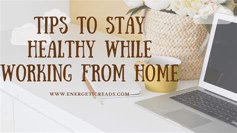 Tips to stay healthy while working from home - Energetic Reads