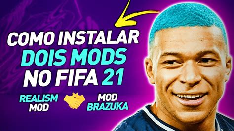 Como instalar DOIS MODs no FIFA 21 │ Tutorial [PC] - YouTube