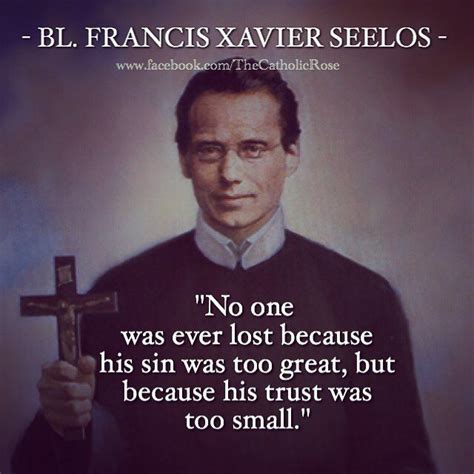 Quote by Blessed Francis Xavier Seelos Saint Quotes Catholic, Catholic ...