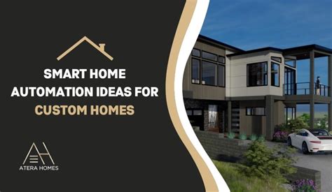 Smart Home Automation Ideas For Custom Homes - Atera Homes