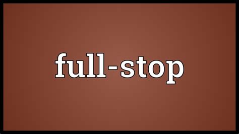 Full-stop Meaning - YouTube