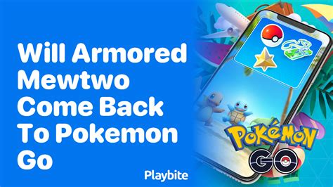 Will Armored Mewtwo Return to Pokémon GO? - Playbite