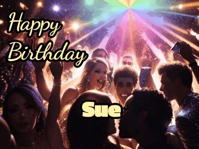 Happy Birthday Sue GIF 11