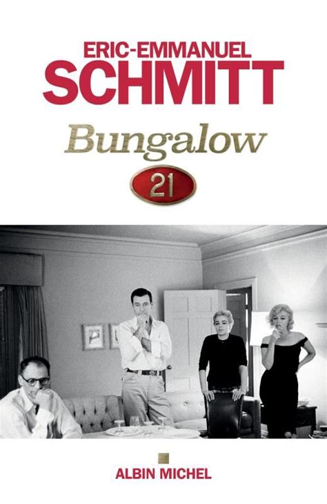 Éric-Emmanuel Schmitt, Bungalow 21