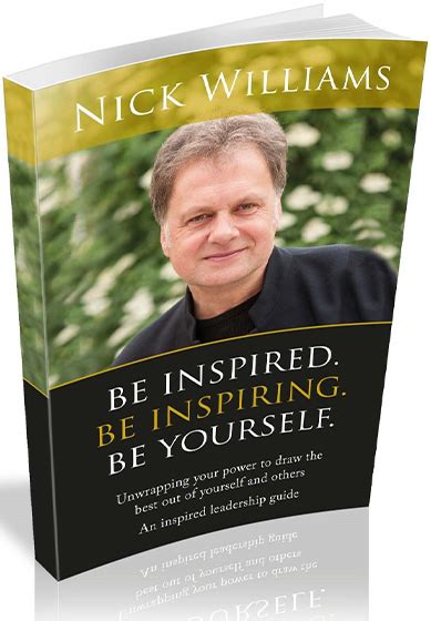 Be Inspired. Be Inspiring. Be Yourself : Book - Nick Williams