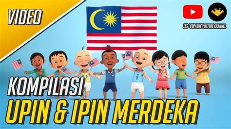 Kompilasi Upin & Ipin Merdeka - YouTube