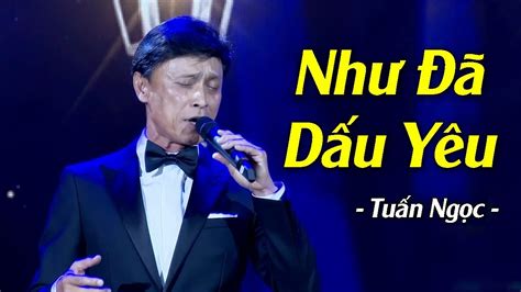 Như Đã Dấu Yêu - Tuấn Ngọc (Live) | Liveshow Đêm Nhạc Love Songs MV HD - YouTube