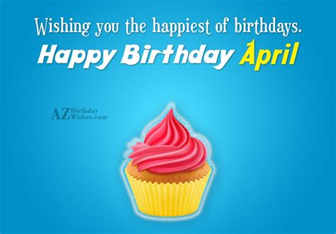 Happy Birthday April - AZBirthdayWishes.com