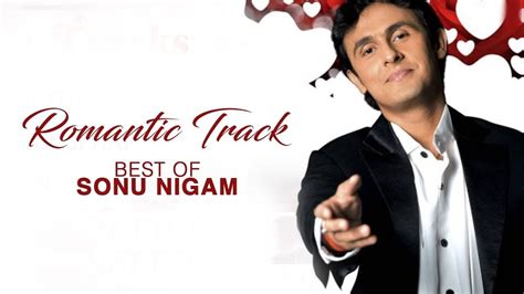 Sonu Nigam's Most Romantic Songs Ever