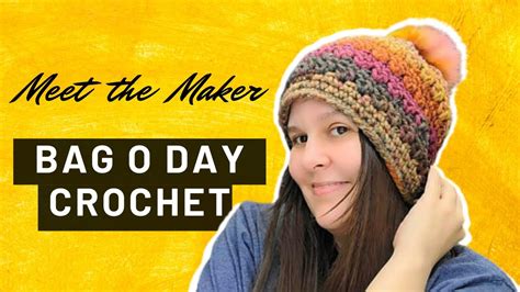 Bag O Day Crochet - Meet The Maker - YouTube