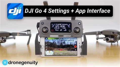 The Ultimate DJI Go 4 Tutorial - dronegenuity