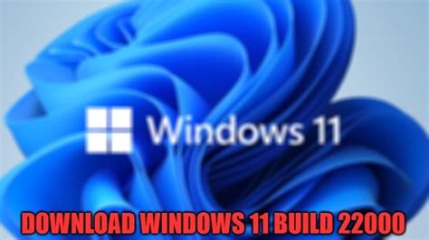 Download and Install Windows 11 Build 22000.194 on your PC