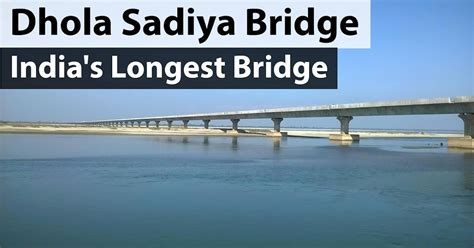 THE DHOLA SADIYA BRIDGE INDIA'S LONGEST BRIDGE IN ASSAM (9.15 KM)