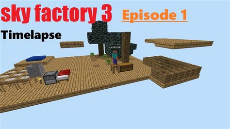 Minecraft Sky Factory 3 Timelapse - Episode 1 - YouTube