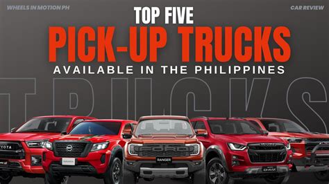 TOP FIVE PICK-UP TRUCKS IN THE PHILIPPINES 2023 EDITION | EXTERIOR ...