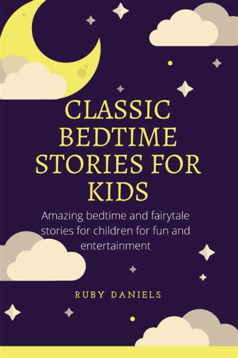 CLASSIC BEDTIME STORIES FOR KIDS: Amazing bedtime and fairytale stories for children for fun and ...