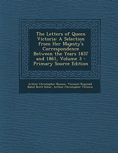 The Letters of Queen Victoria: A Selection from Her Majesty's ...