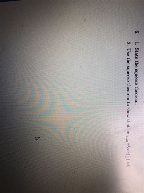 Solved 6. 1. State the squeeze theorem. 2. Use the squeeze | Chegg.com