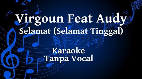 Virgoun Feat Audy - Selamat (Selamat Tinggal) Karaoke Chords - Chordify