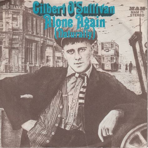 Gilbert O'Sullivan - Alone Again (Naturally) (Vinyl, 7", Single, 45 RPM) | Discogs