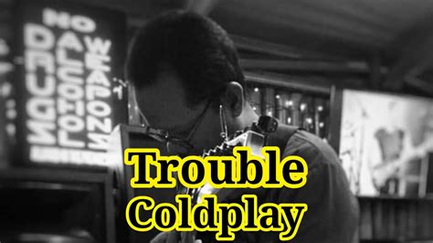 Trouble - Coldplay (Cover) - YouTube