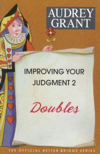 Improving Your Judgment 2 Doubles By Audrey Grant - Bridge Book Jeremy