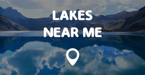 LAKES NEAR ME - Points Near Me