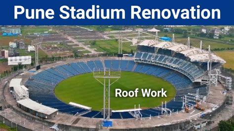 Pune Stadium Renovation Drone View | New Roof Work In MCA Stadium Pune ...