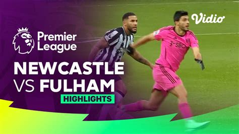 Newcastle vs Fulham - Highlights | Premier League 23/24 | Vidio