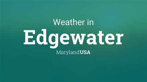 Weather for Edgewater, Maryland, USA