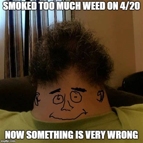 Image tagged in weed,420,happy 420,stoned,meme,dank memes - Imgflip