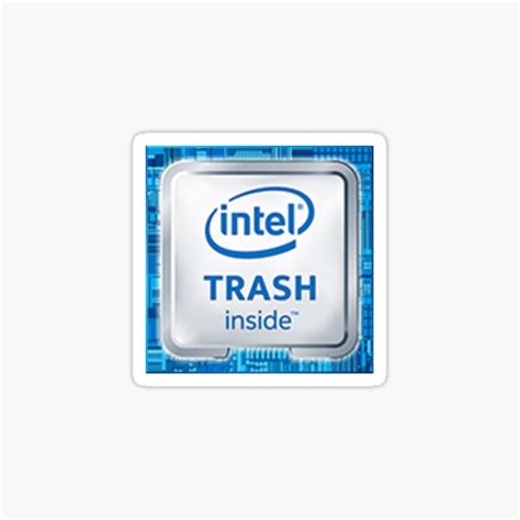 "Intel Trash Inside (Accurate Size)" Sticker for Sale by DylanMcD8 | Redbubble