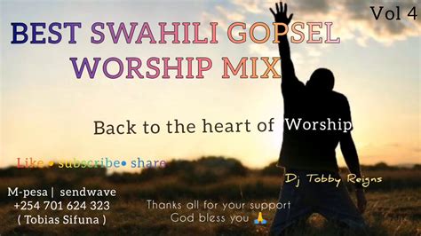 Swahili worship mix Vol 4 by Dj Tobby Reigns - YouTube