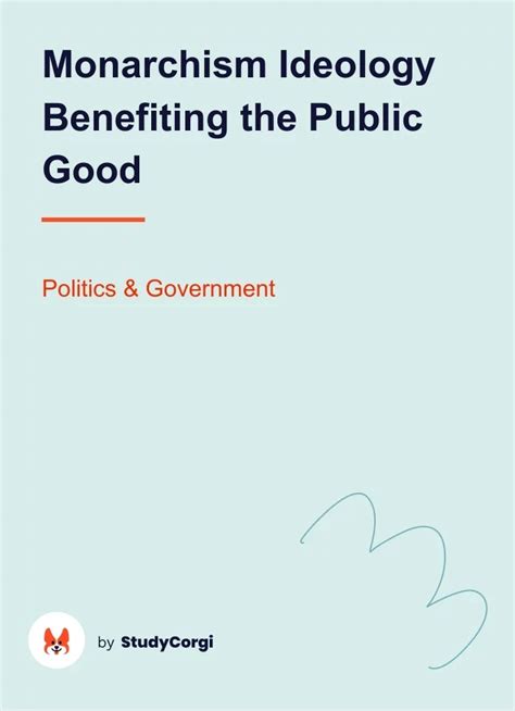 Monarchism Ideology Benefiting the Public Good | Free Essay Example