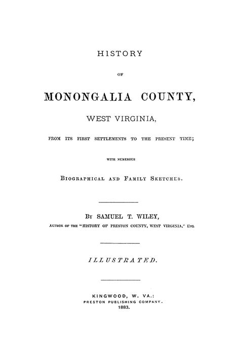 History of Monongalia County, West Virginia, from its first settlements ...