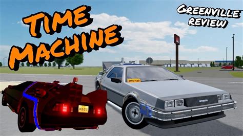 REVIEWING THE TIME MACHINE !!! (Roblox Greenville) - YouTube