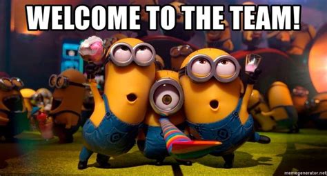 WELCOME TO THE TEAM! - Happy Birthday from Minions | Meme Generator | Minions funny, Funny ...