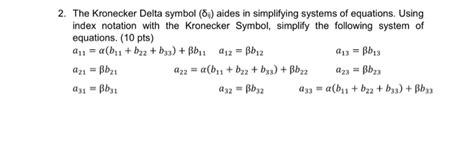 Solved 2. The Kronecker Delta symbol (δ) aides in | Chegg.com