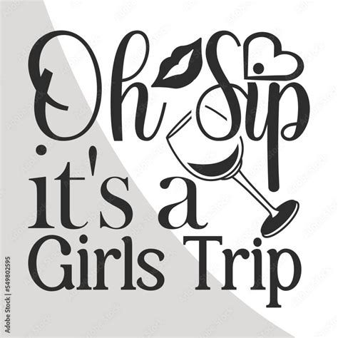 Oh Sip it's a girls trip, Girls Trip SVG, Girls Vacation Quotes, Girls ...