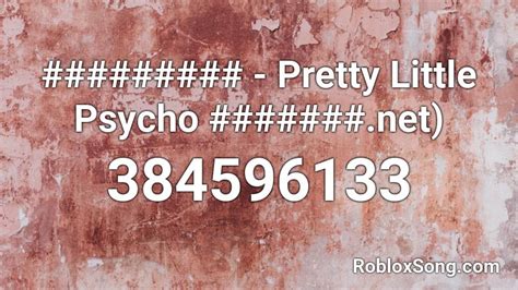 Pretty Little Psycho #######.net) Roblox ID - Roblox music codes