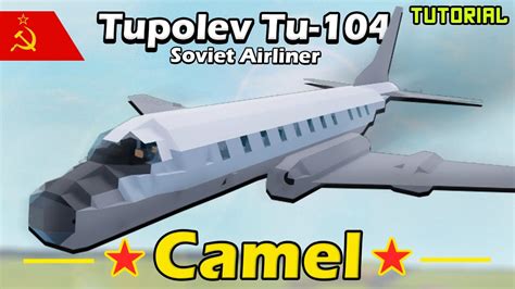 Tupolev Tu-104 "Camel" Airliner | Plane Crazy - Tutorial - YouTube