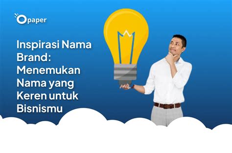 Inspirasi Nama Brand: Menemukan Nama yang Keren untuk Bisnismu