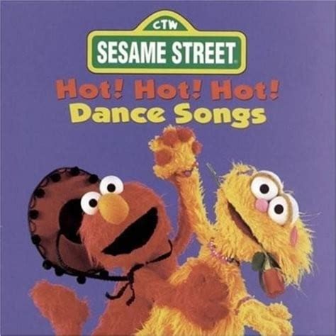 Sesame Street - Hot! Hot! Hot! Dance Songs Lyrics and Tracklist | Genius