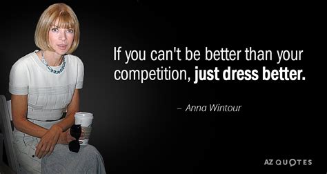 TOP 25 QUOTES BY ANNA WINTOUR (of 67) | A-Z Quotes