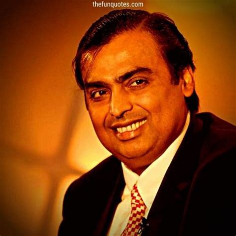 25 inspiring quotes from Mukesh Ambani | Famous Mukesh Ambani Quotes ...