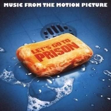 Various Artists - Let’s Go To Prison (Music From The Motion Picture) Lyrics and Tracklist | Genius