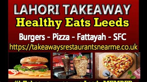 TAKEAWAYS NEAR ME HEALTHY EATS Lahori Takeaway BEST INDIAN Restaurant Leeds, London, Manchester ...