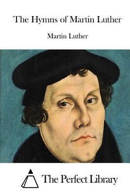 The Hymns of Martin Luther by Martin Luther (2015, Paperback) 9781512025293 | eBay