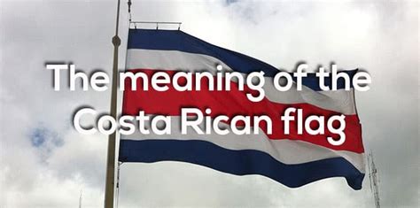 The Costa Rica Flag and Emblem: The Meaning and Significance