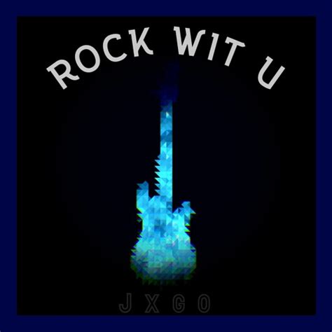 Stream Rock Wit U by Jxgo | Listen online for free on SoundCloud